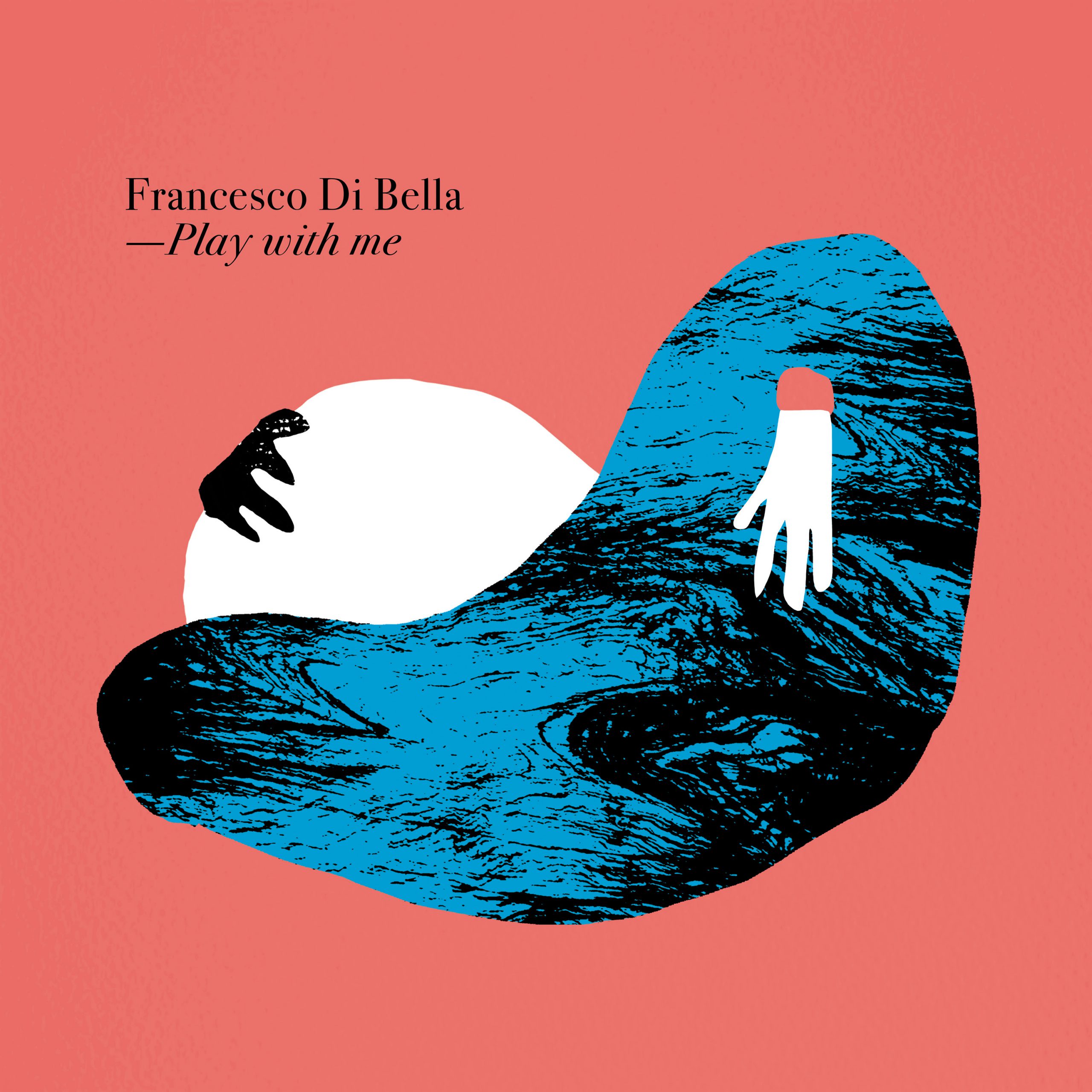 Francesco Di Bella – Play With Me