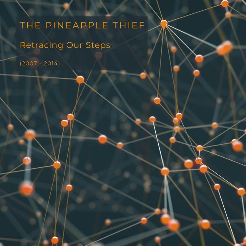 THE PINEAPPLE THIEF: a dicembre l’antologia “Retracing Our Steps”