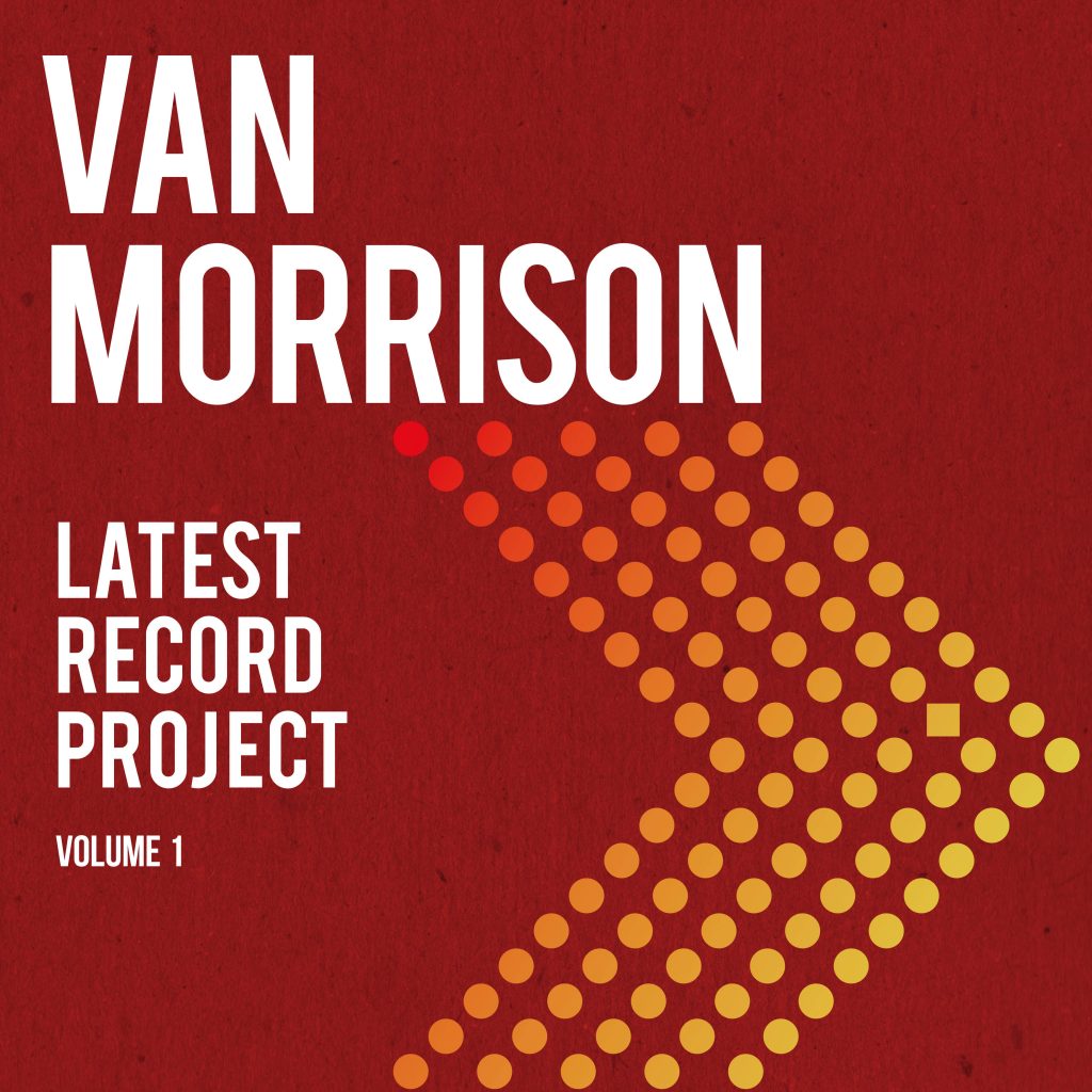 Van Morrison – Latest Record Project Vol. 1