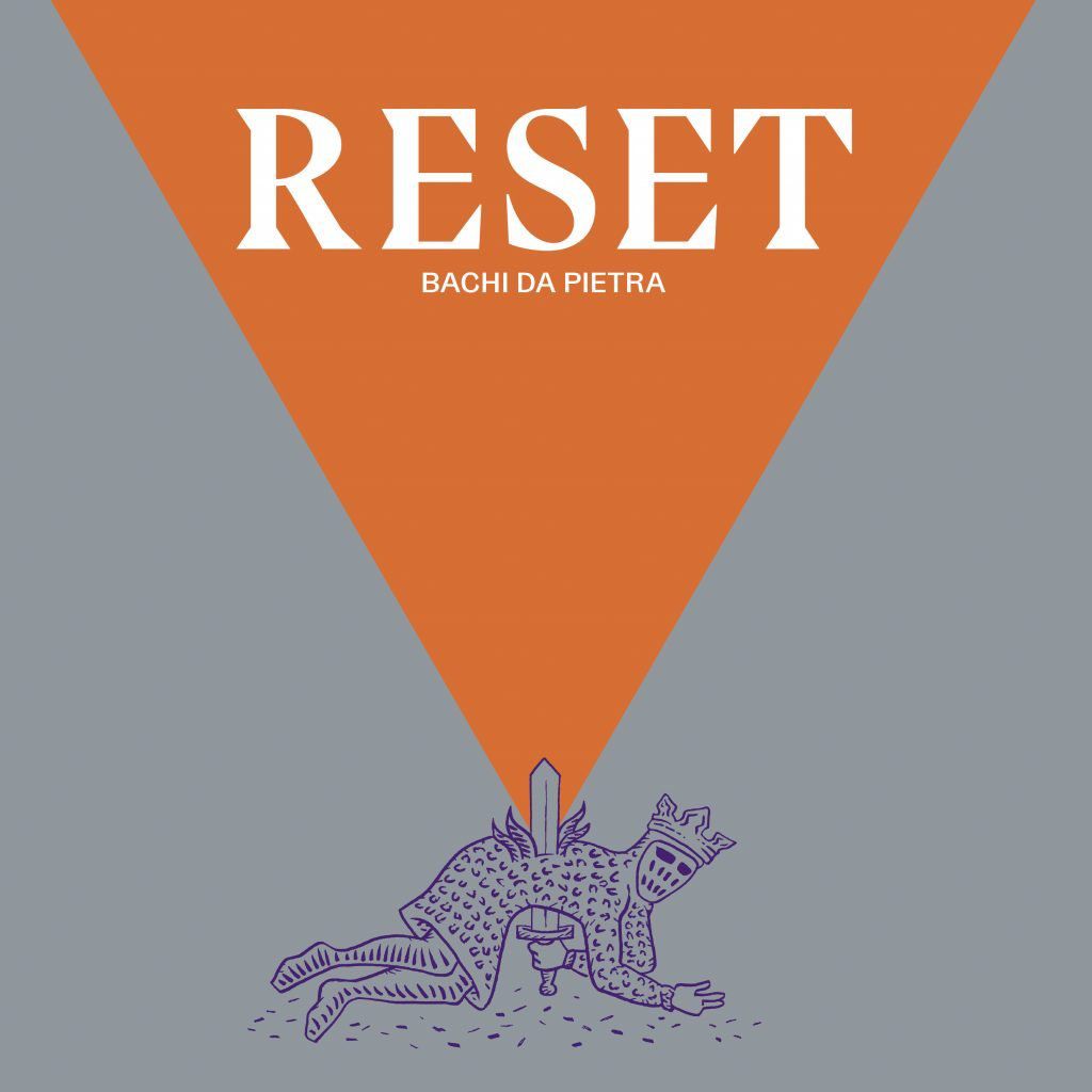Bachi Da Pietra – Reset
