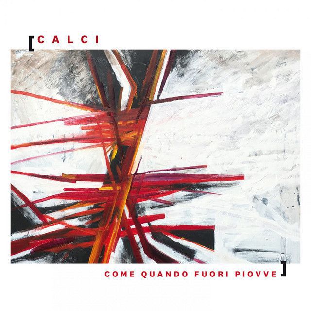 CALCI – Come quando fuori piovve