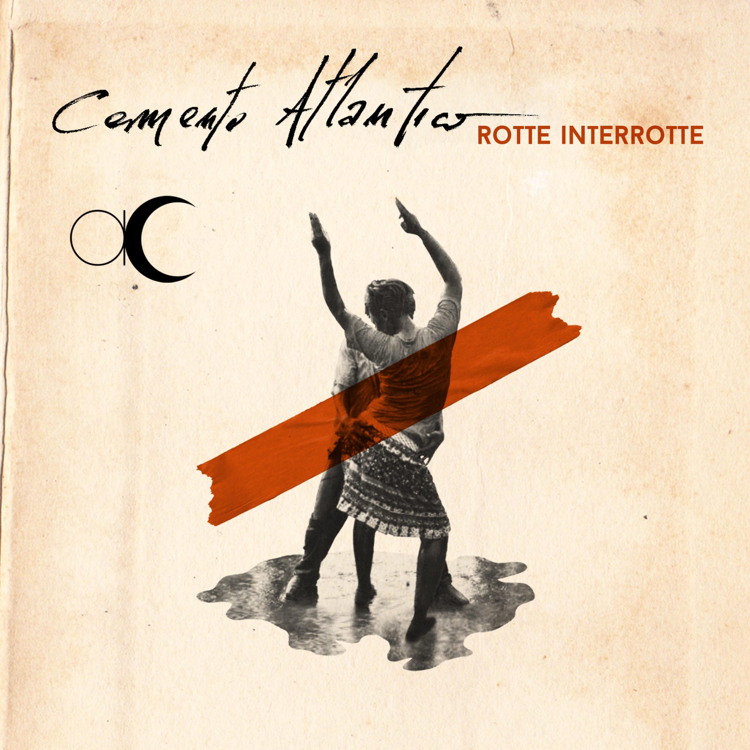 Cemento Atlantico – Rotte Interrotte
